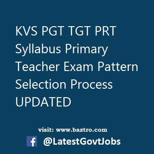KVS PGT TGT PRT Syllabus Primary Teacher Exam Pattern Selection Process UPDATED