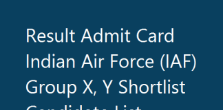 Result Admit Card Indian Air Force (IAF) Group X, Y Shortlist Candidate List