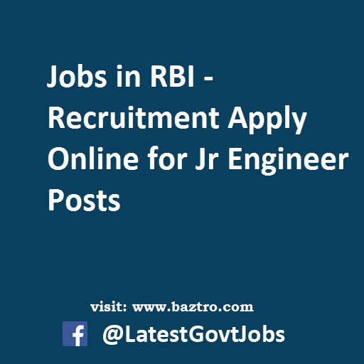 Jobs in RBI - Recruitment Apply Online for Jr Engineer Posts