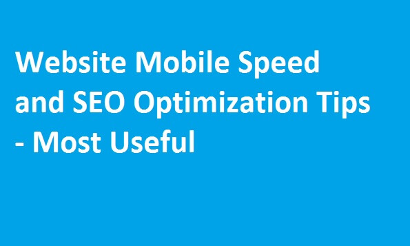 Website Mobile Speed and SEO Optimization Tips - Most Useful
